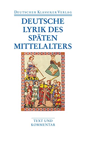 Deutsche Lyrik des späten Mittelalters: Text und Kommentar (DKV Taschenbuch) von Deutscher Klassikerverlag
